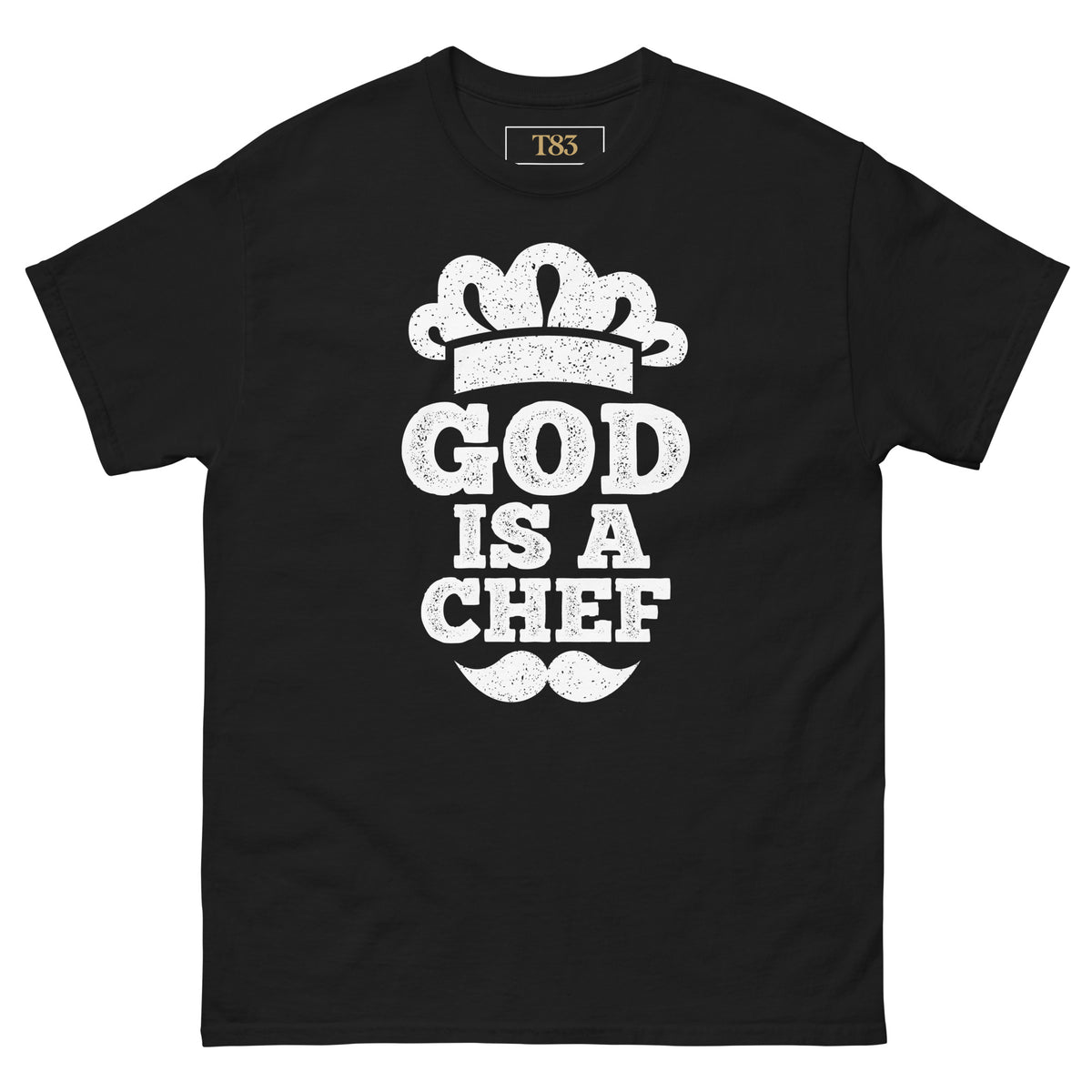 God is a Chef tee, black, front: GOD IS A CHEF lettering with a chef's hat and moustache