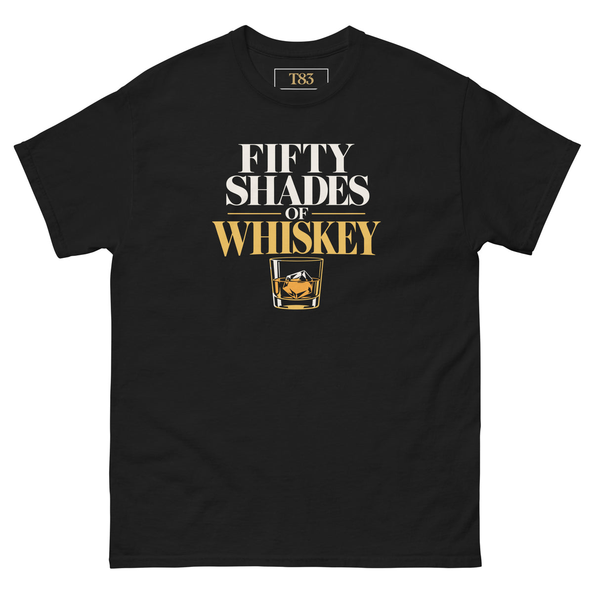 Fifty Shades of Whiskey tee, black, front: cream and gold lettering over a whiskey glass on the rocks