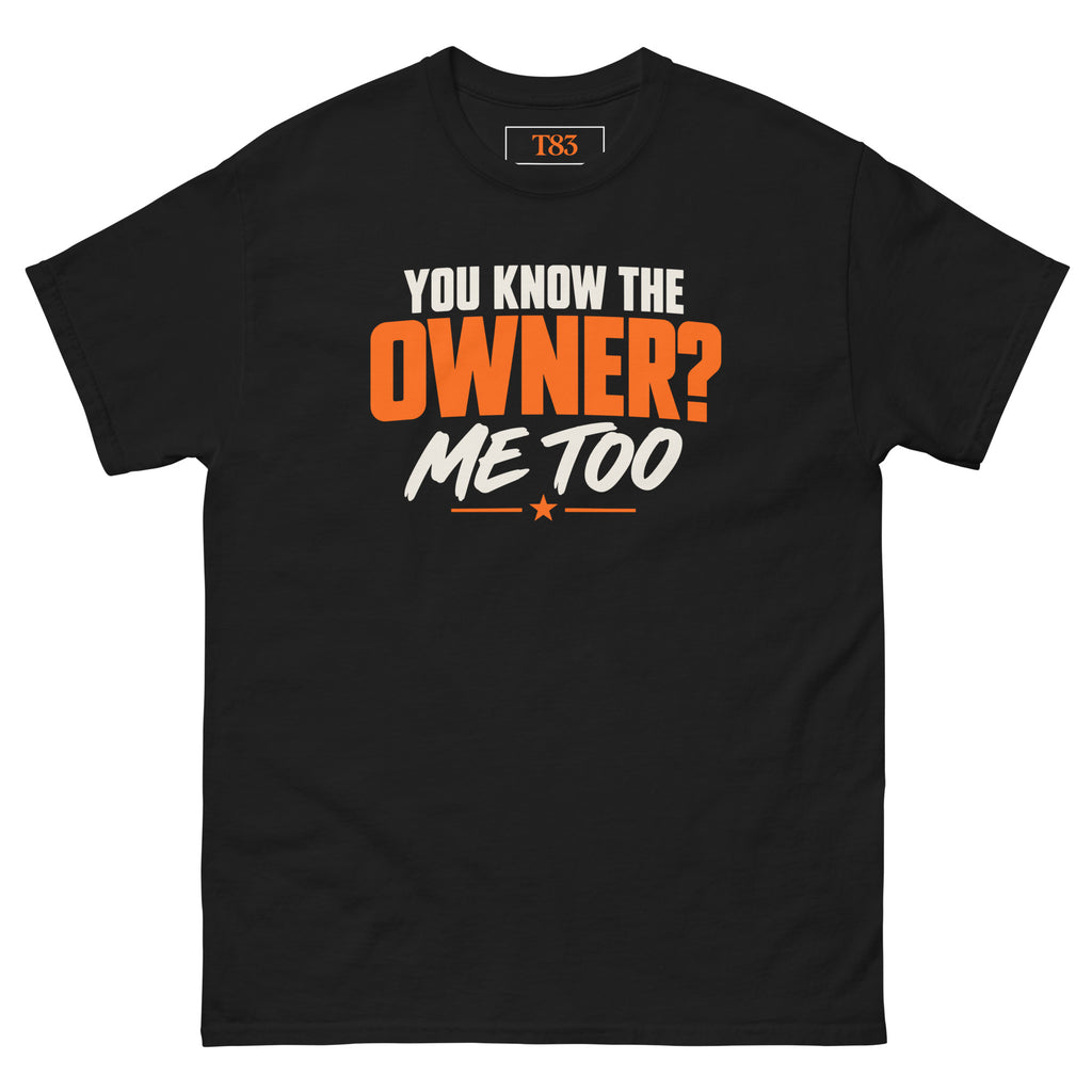 You Know the Owner? Me Too tee, black, front: cream and orange lettering