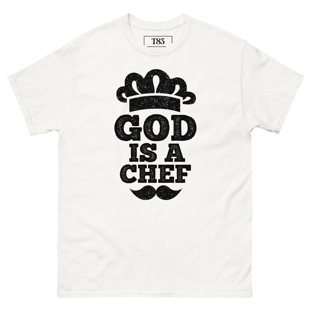 God is a Chef tee, white, front: GOD IS A CHEF lettering with a chef's hat and moustache
