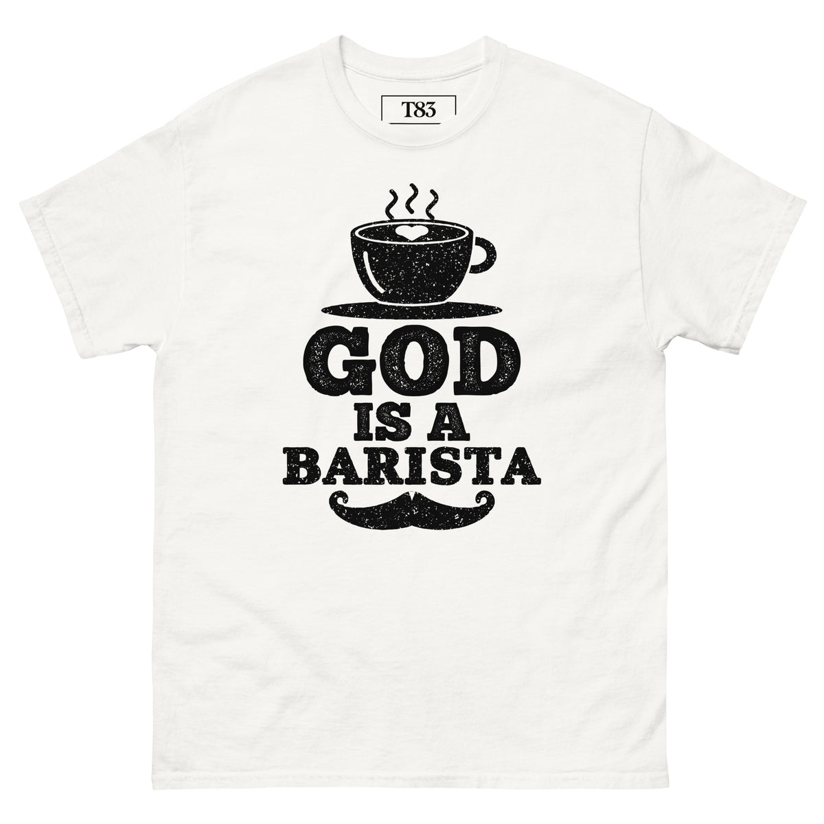 God is a Barista tee, white, front: GOD IS A BARISTA lettering with a steaming coffee cup and moustache