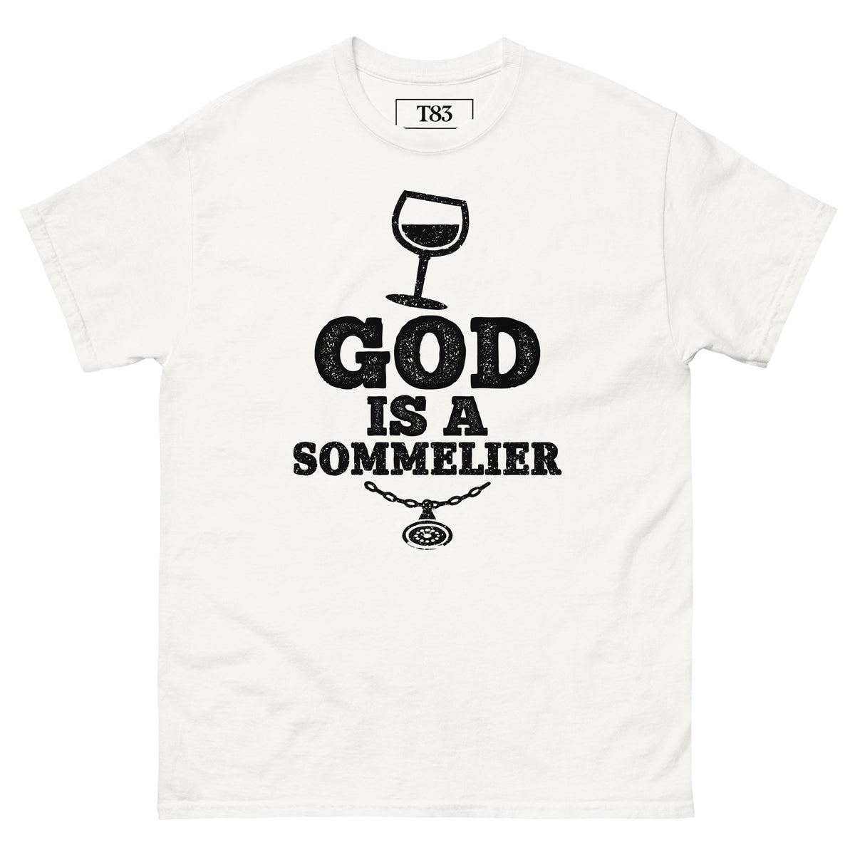 God is a Sommelier tee, white, front: GOD IS A SOMMELIER lettering with a wine glass and tastevin