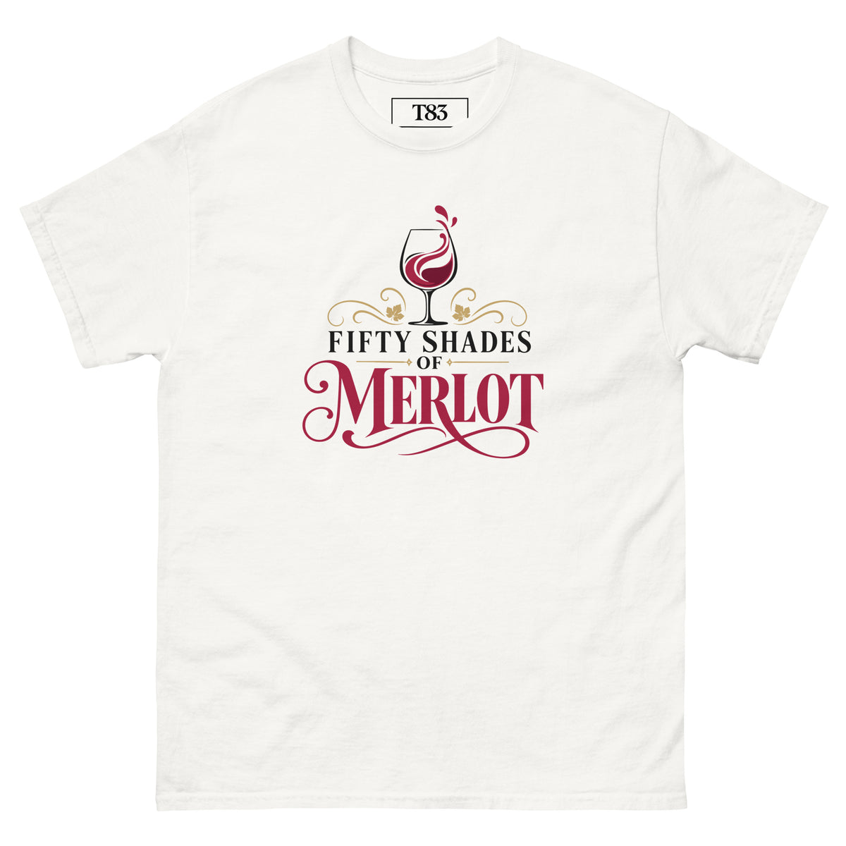 Fifty Shades of Merlot tee, white, front: wine glass over black and wine-red lettering