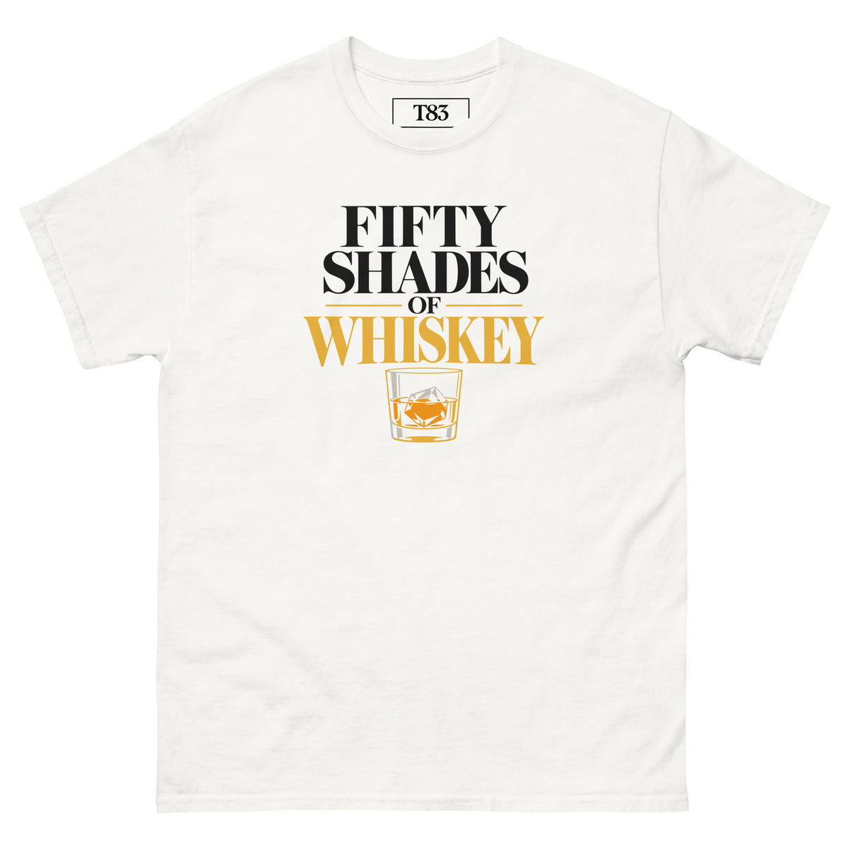 Fifty Shades of Whiskey tee, white, front: black and gold lettering over a whiskey glass on the rocks
