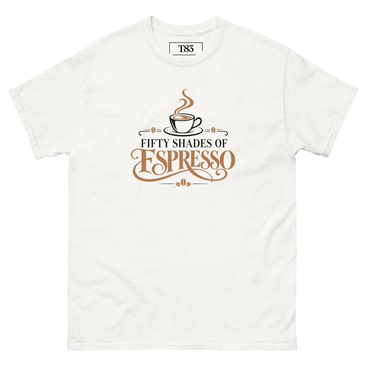 Fifty Shades of Espresso tee, white, front: steaming cup over black and coffee-brown lettering
